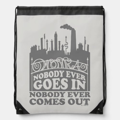 Willy Wonka Factory _ Nobody Ever Goes In Drawstring Bag