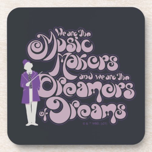 Willy Wonka _ Music Makers Dreamers of Dreams Beverage Coaster