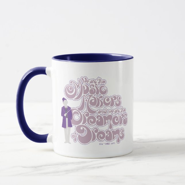 Willy Wonka - Music Makers, Dreamers of Dreams Mug (Left)