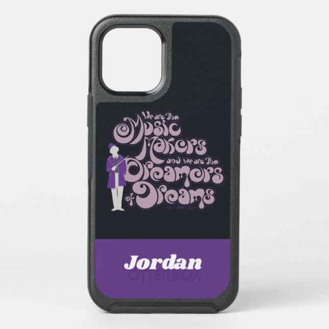 Willy Wonka - Music Makers, Dreamers of Dreams Otterbox iPhone Case (Back)