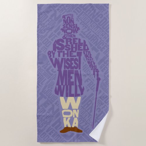 Willy Wonka Quote Silhouette Beach Towel