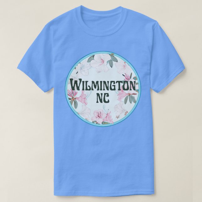 Wilmington NC Home of the Azalea Festival T-Shirt (Design Front)
