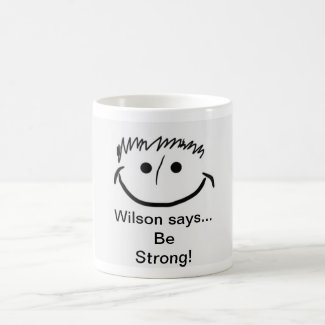 Wilson says Inspirational Be Strong! Coffee Mug