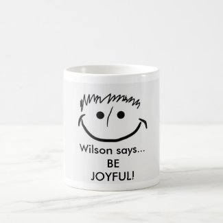 Wilson says Inspirational Mug Be JOYFUL!