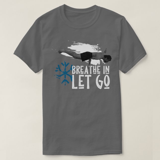 Wim Hof Breathe In Let Go T-Shirt (Design Front)