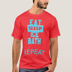 Wim Hof Eat Sleep Ice Bath Repeat T-Shirt