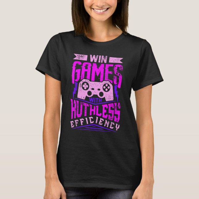 WIN GAMES WITH RUTHLESS EFFICIENCY Expert Gaming M T-Shirt (Front)