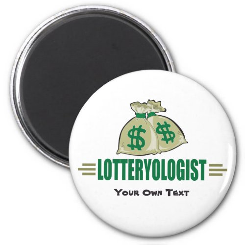 Win the Lottery Funny Lottery Players Magnet