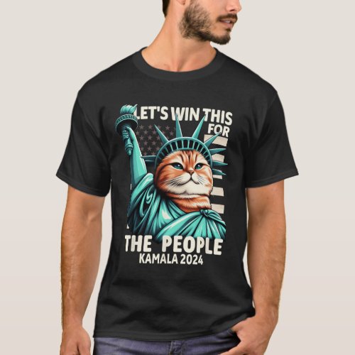 Win This For The People Funny Cat Statue Of Libert T_Shirt