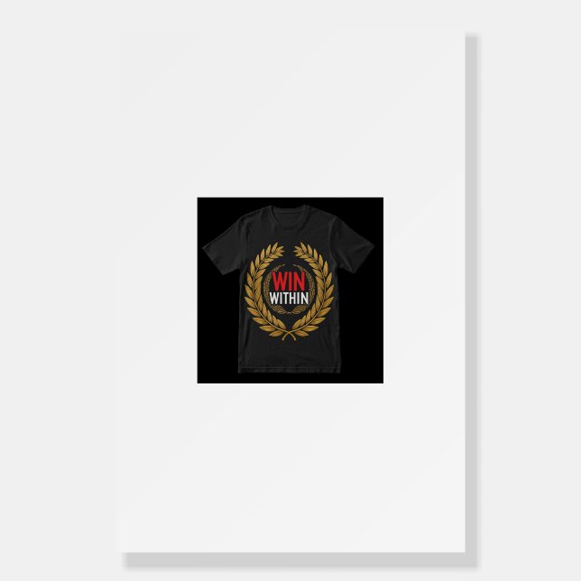 "Win Within." Foam Board (Front)