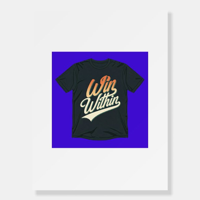 "Win Within." Foam Board (Front)