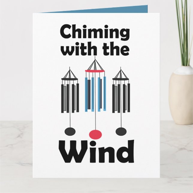 Wind Chimes Design Chiming with the Wind  Card (Front)
