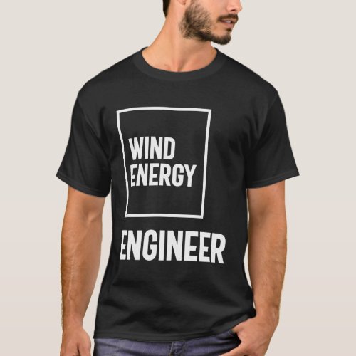 Wind Energy Engineer Gift Funny Job Title  T_Shirt