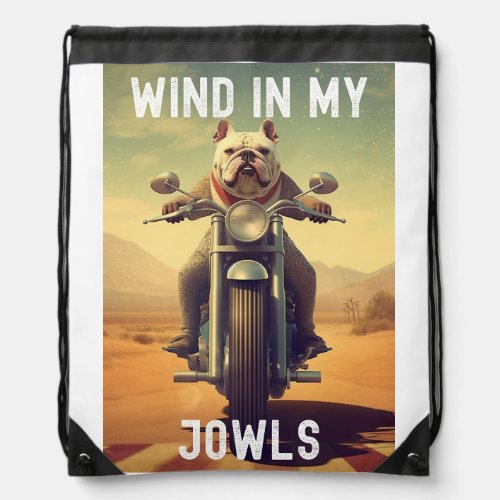 Wind in My Jowls A handsome Bulldog riding a moto Drawstring Bag