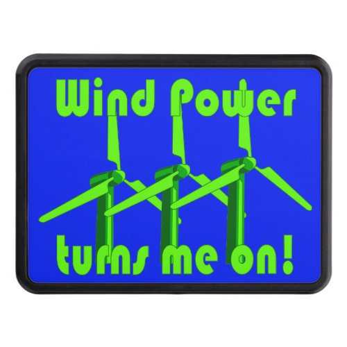 Wind Power Turns Me On Hitch Cover