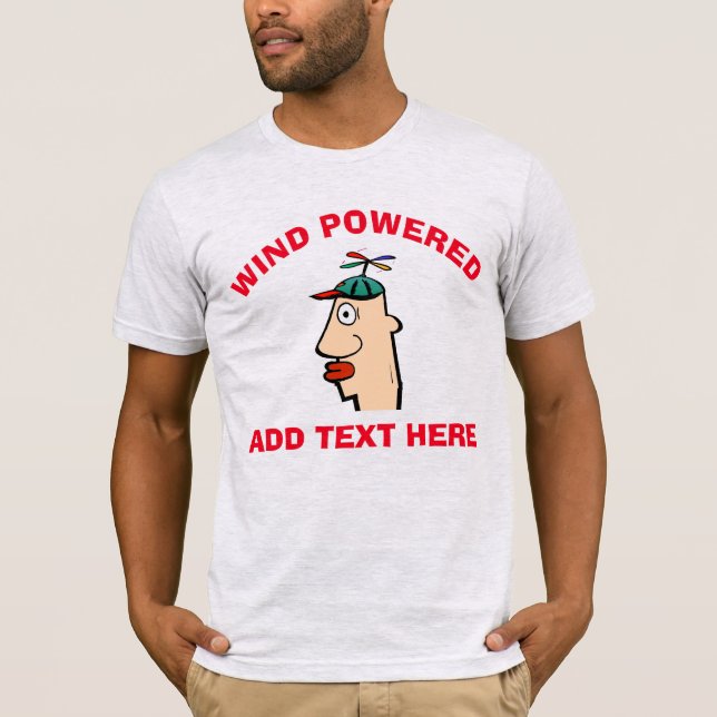 Wind Powered Funny Head edit text, T-Shirt (Front)