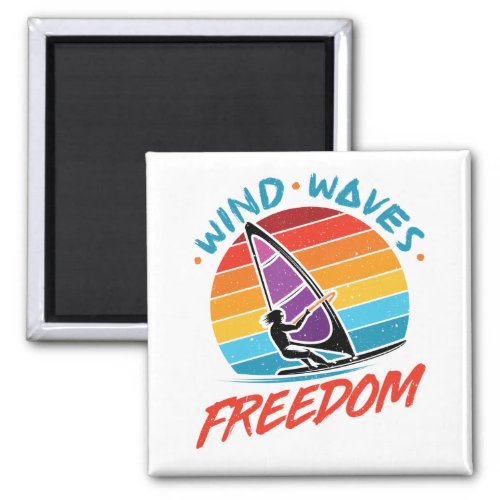 Wind Waves Freedom Windsurfing Windsurfer Magnet