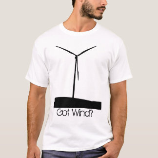 windmill1, Got Wind? T-Shirt