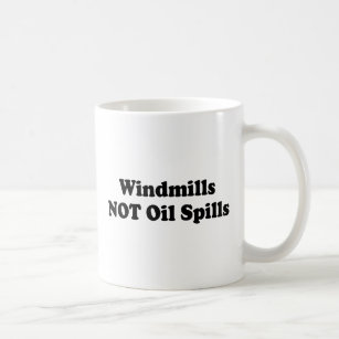 WINDMILLS NOT OIL SPILLS COFFEE MUG