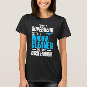 Window Cleaner Cleaning 46 T-Shirt