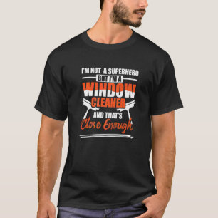 Window Cleaner Hero Cleaning 1 T-Shirt