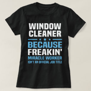 Window Cleaner T-Shirt