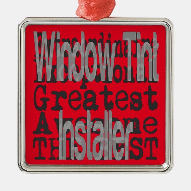 Window Tint Installer Extraordinaire Metal Ornament (Front)