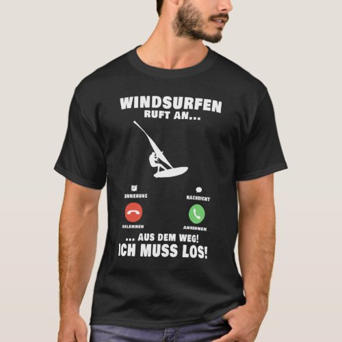 Windsurfen ruft an Windsurfer Windsurfing Windsurf T_Shirt
