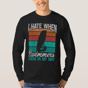 Windsurfer I hate Swimmers Vintage Rig Windsurfing T-Shirt