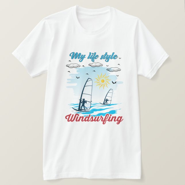 Windsurfing Is My Life Style T-Shirt (Design Front)