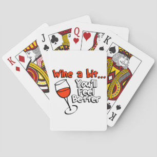 Wine A Bit You’ll Feel Better Poker Cards