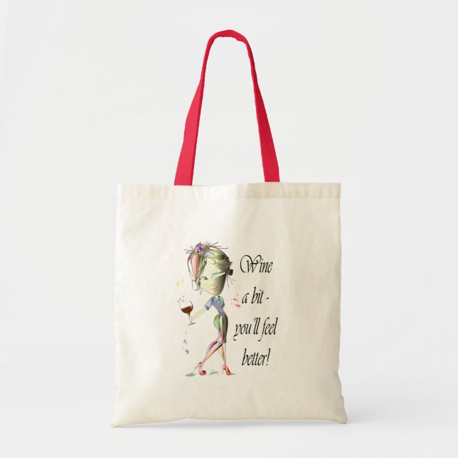 Wine a bit - you'll feel better! Funny Wine Gifts Tote Bag (Front)