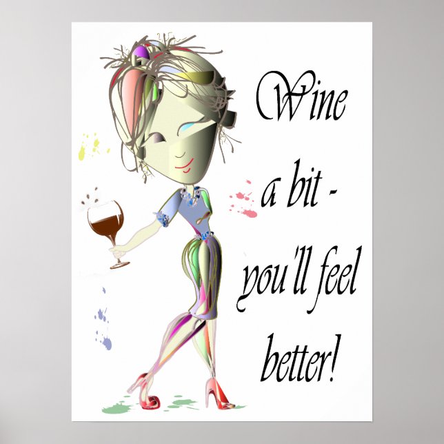 Wine a bit, you'll feel better, funny Wine Poster (Front)