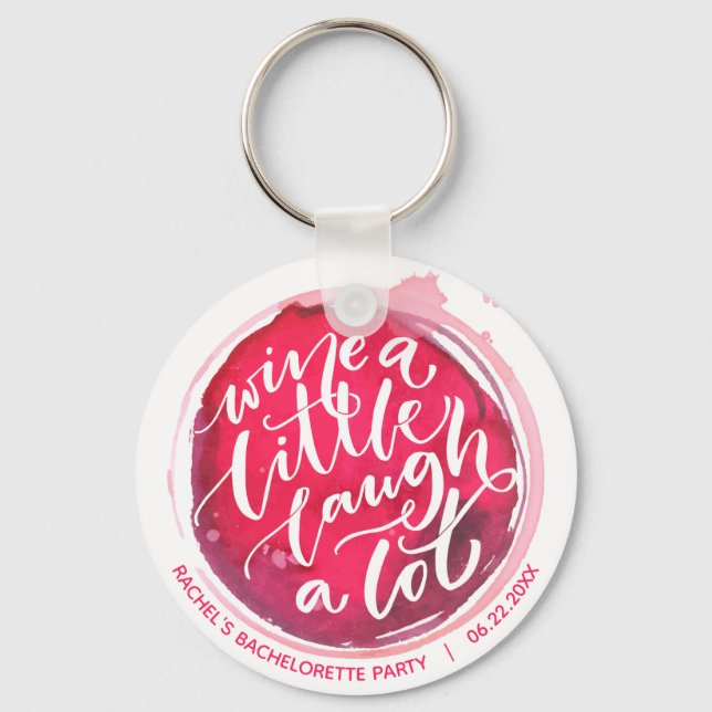Wine a Little Laugh A Lot Party Keepsake  Keychain (Front)