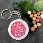 Wine a Little Laugh A Lot Party Keepsake  Keychain<br><div class="desc">Round button keychain features fun text "Wine a Little Laugh A Lot" on a red wine stain and personalize with your party information. Keychains make memorable gifts for family and friends or create for yourself.</div>