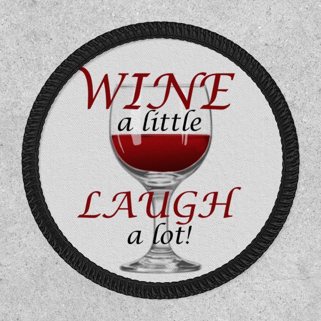Wine a Little-Laugh a Lot Patch (Front)
