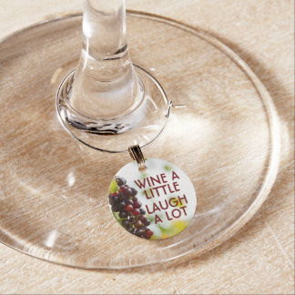 Wine a little, Laugh a lot Wine Charm