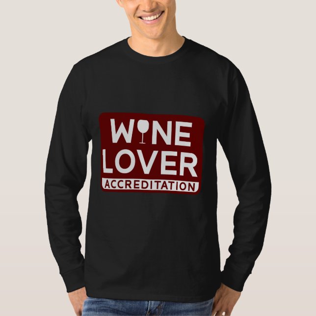 Wine Accreditation For The Drink T-Shirt (Front)