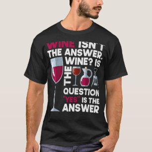 Wine Alcohol Drinking Wine Wine Glas Bottle T-Shirt