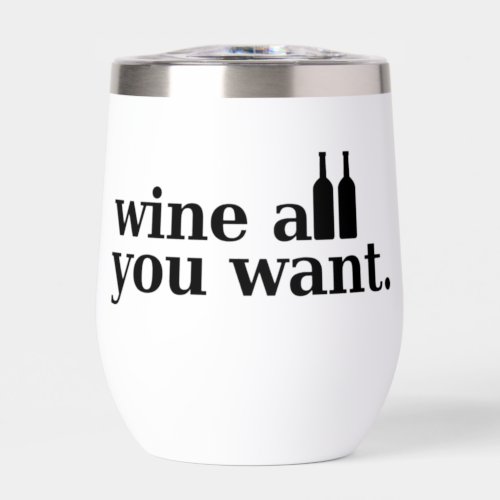 Wine all you want thermal wine tumbler