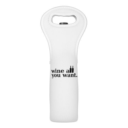Wine all you want wine bag