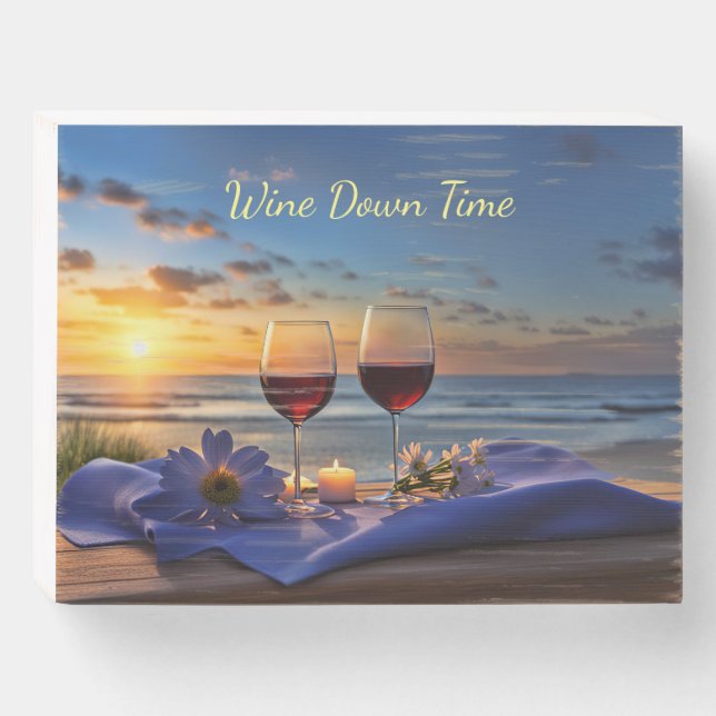 Wine and Beach Custom Text Wine Down Wooden Box Sign (Front Horizontal)