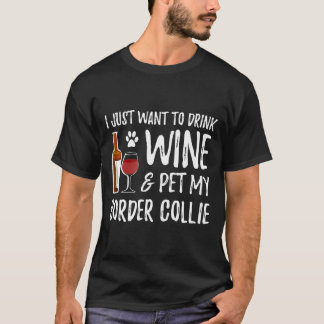 Wine And Border Collie Dog Mom Or Dog Dad T-Shirt