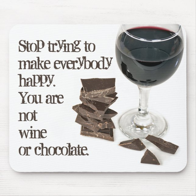 Wine and Chocolate Quote Mouse Pad (Front)