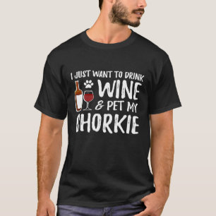 Wine and Chorkie for Chorkie Dog Mom T-Shirt