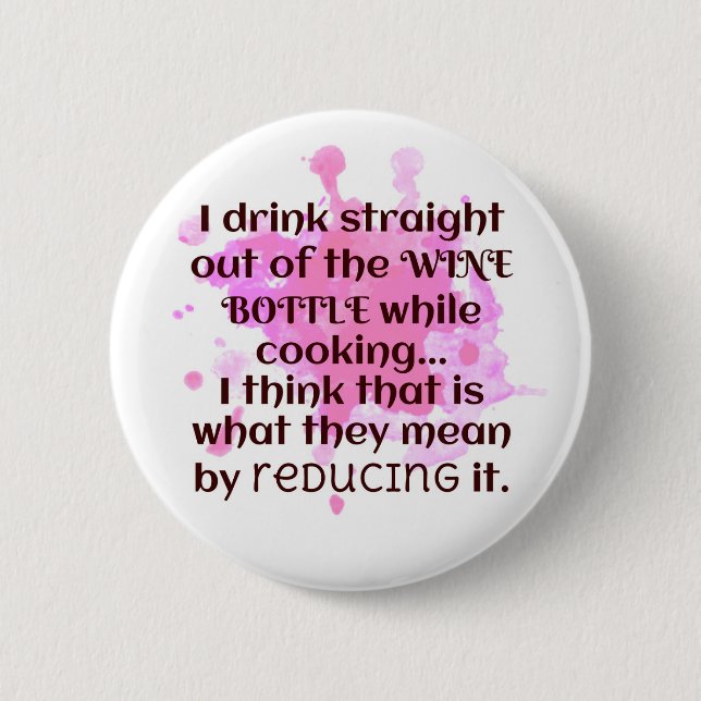 Wine and Cooking Joke Gift FUNNY Red and Pink Button (Front)