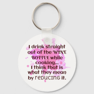 Wine and Cooking Joke Gift FUNNY Red and Pink Keychain