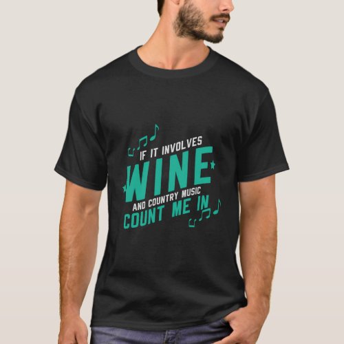 Wine And Country Music T_Shirt