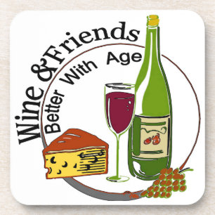 Wine And Friends Better With Age Coaster