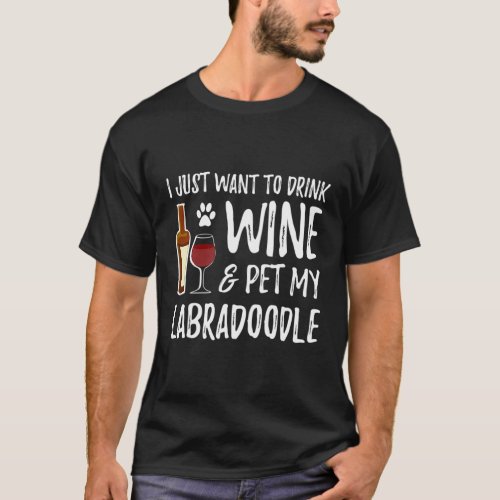 Wine And Labradoodle For Labradoodle Dog Mom T_Shirt